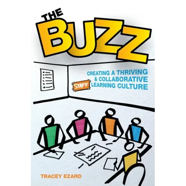 The Buzz: Creating a Thriving and Collaborative Staff Learning Culture