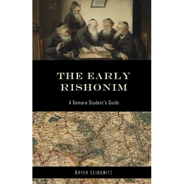 The Early Rishonim: A Gemara Student's Guide