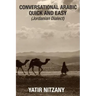 Conversational Arabic Quick and Easy: Jordanian Dialect, Jordanian Arabic, Levantine arabic colloquial