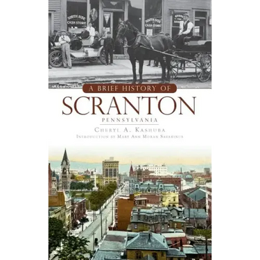 A Brief History of Scranton, Pennsylvania