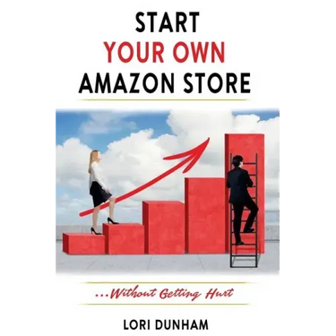 Start Your Own Amazon Store: ...Without Getting Hurt