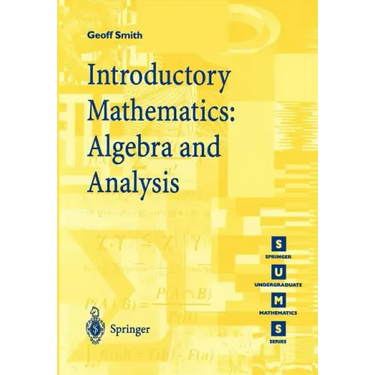 Introductory Mathematics: Algebra and Analysis