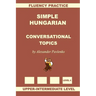 Simple Hungarian, Conversational Topics, Upper-Intermediate Level