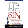 When a Lie Is Not a Sin: The Hebrew Bible's Framework for Deciding