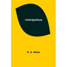 Anticipations