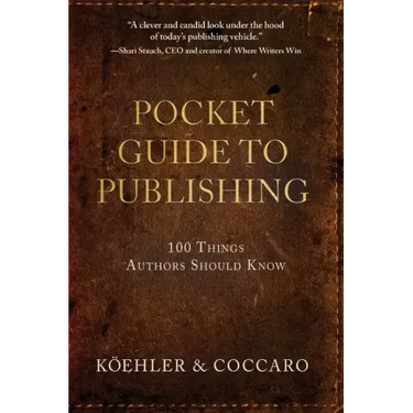 Pocket Guide to Publishing: 100 Things Authors Should Know