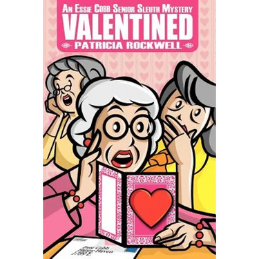 Valentined: An Essie Cobb Senior Sleuth Mystery