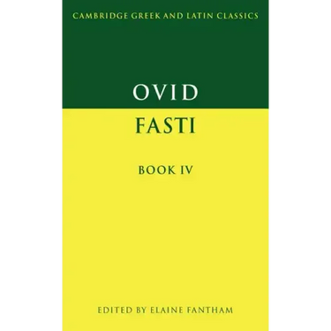 Ovid: Fasti Book IV