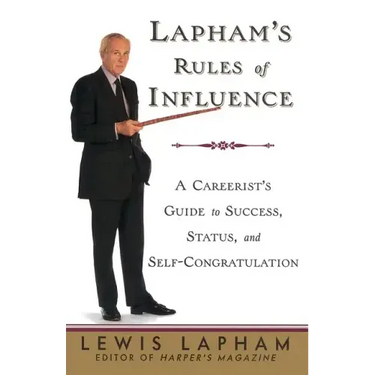 Lapham's Rules of Influence