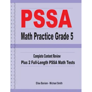 PSSA Math Practice Grade 5: Complete Content Review Plus 2 Full-length PSSA Math Tests