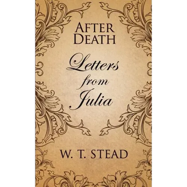 After Death: Letters from Julia