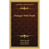 Dialogue with Death