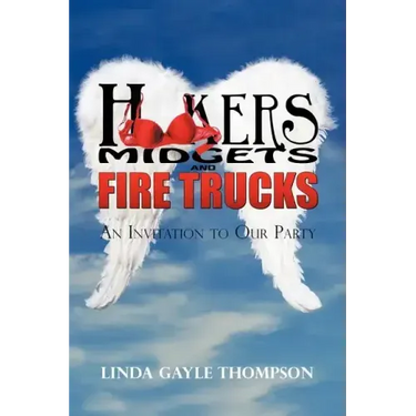 Hookers, Midgets, and Fire Trucks: An Invitation to Our Party