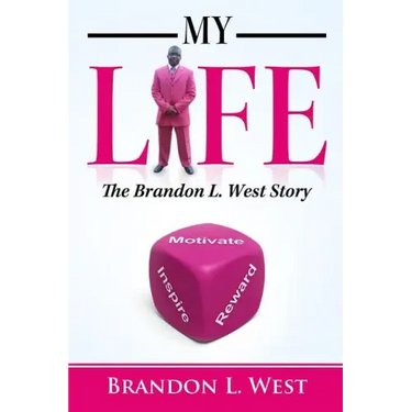 My Life: The Brandon L. West Story