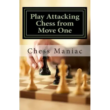 Play Attacking Chess from Move One
