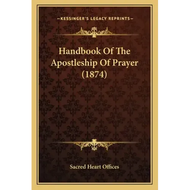 Handbook of the Apostleship of Prayer (1874)
