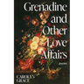 Grenadine and Other Love Affairs: poems