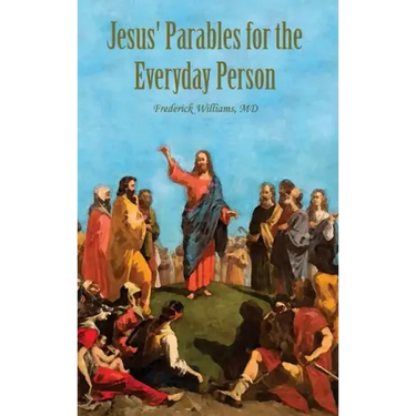 Jesus' Parables for the Everyday Person