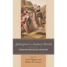 Shakespeare's Auditory Worlds: Hearing and Staging Practices, Then and Now