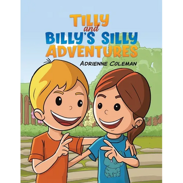 Tilly and Billy's Silly Adventures