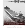 The Sinking of the Edmund Fitzgerald: The Loss of the Largest Ship on the Great Lakes