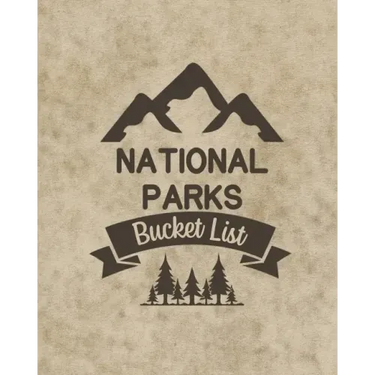U. S. National Parks Bucket List Book: Adventure And Travel Log Book, List Of Attractions For 63 National Parks To Plan Your Visits, Journal, Organize