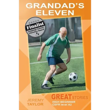Grandad's Eleven: Great Stories: High Beginner