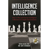 Intelligence Collection: How To Plan and Execute Intelligence Collection In Complex Environments