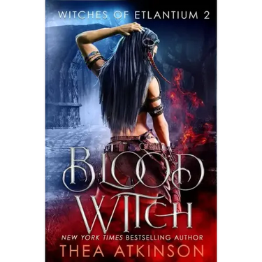 Blood Witch: Witches Of Etlantium Book 2