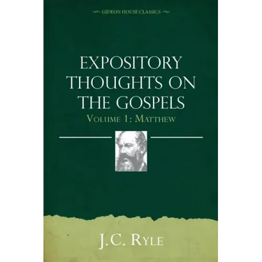 Expository Thoughts on the Gospels Volume 1: Matthew
