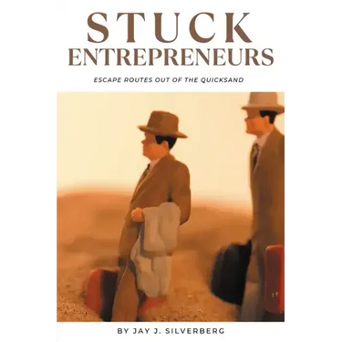Stuck Entrepreneurs: Escape Routes Out of the Quicksand