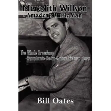 Meredith Willson - America's Music Man