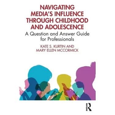 Navigating Media's Influence Through Childhood and Adolescence: A Question and Answer Guide for Professionals