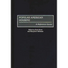 Popular American Housing: A Reference Guide