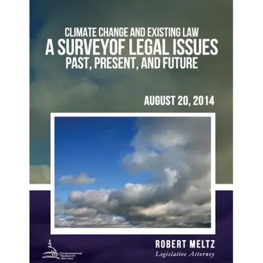 Climate Change and Existing Law: A Survey of Legal Issues Past, Present, and Future