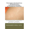 Wanakee' s Nutritional Approach to Vitiligo & Other Autoimmune Diseases: A Naturopath's Personal Journey Toward Healing Naturally