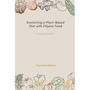 Sustaining a Plant-Based Diet with Filipino Food