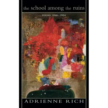 The School Among the Ruins: Poems 2000-2004
