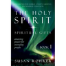 The Holy Spirit - Spiritual Gifts: Amazing Power for Everyday People
