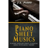 Piano Sheet Music: Playing Popular Songs, Classical Songs with Music Theory