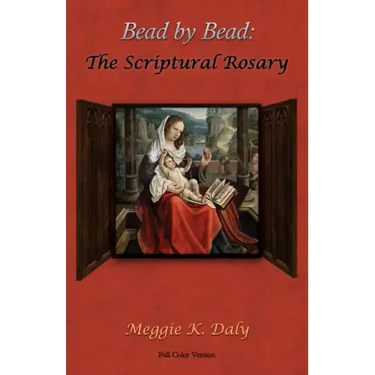 Bead by Bead: The Scriptural Rosary (Color Version)