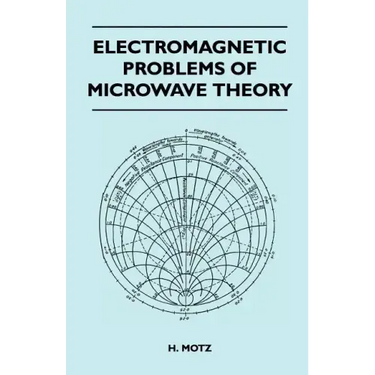 Electromagnetic Problems Of Microwave Theory