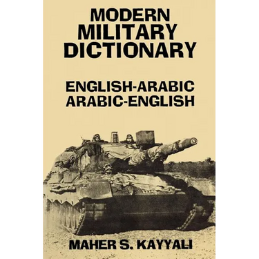 Modern Military Dictionary: English-Arabic/Arabic-English