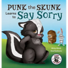 Punk the Skunk Learns to Say Sorry