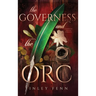 The Governess and the Orc: A Monster Fantasy Romance