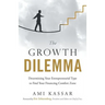 The Growth Dilemma: Determining Your Entrepreneurial Type to Find Your Financing Comfort Zone