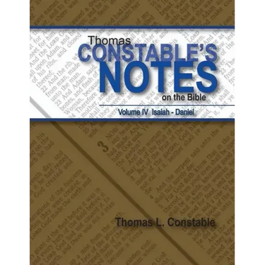 Thomas Constables Notes on the Bible: Vol IV Isaiah- Daniel