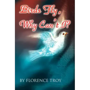 Birds Fly, Why Can't I?
