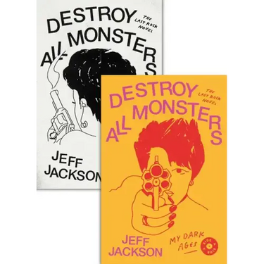 Destroy All Monsters: The Last Rock Novel