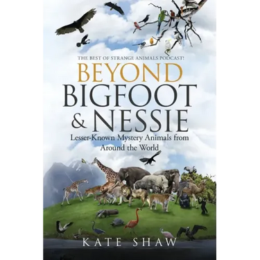 Beyond Bigfoot & Nessie: Lesser-Known Mystery Animals from Around the World